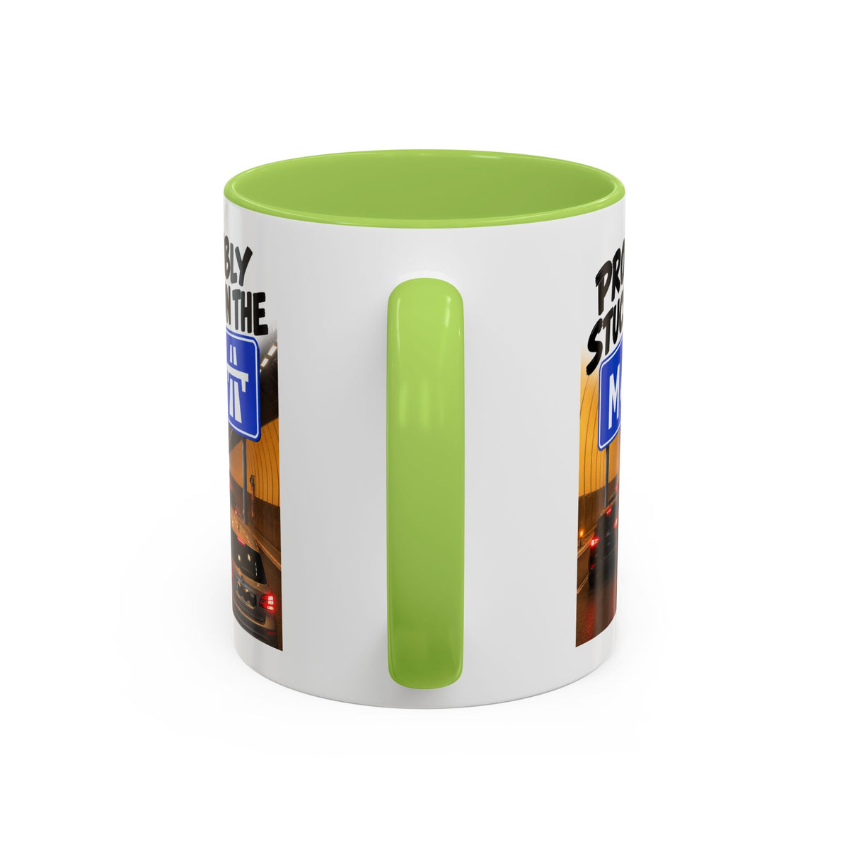 Probably Stuck on the M4 Funny Commuter Coffee Mug