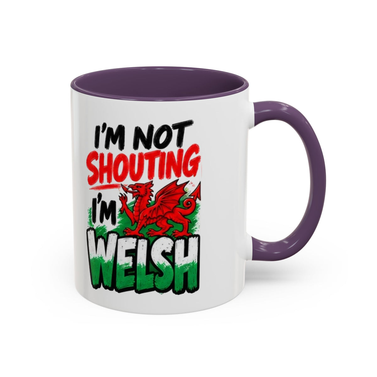 I’m Not Shouting, I’m Welsh Mug – Welsh Dragon Coffee Mug