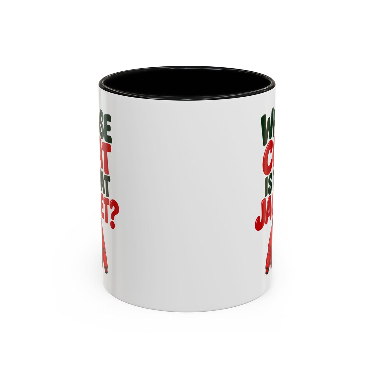 Whose Coat Is That Jacket? Funny Coffee Mug