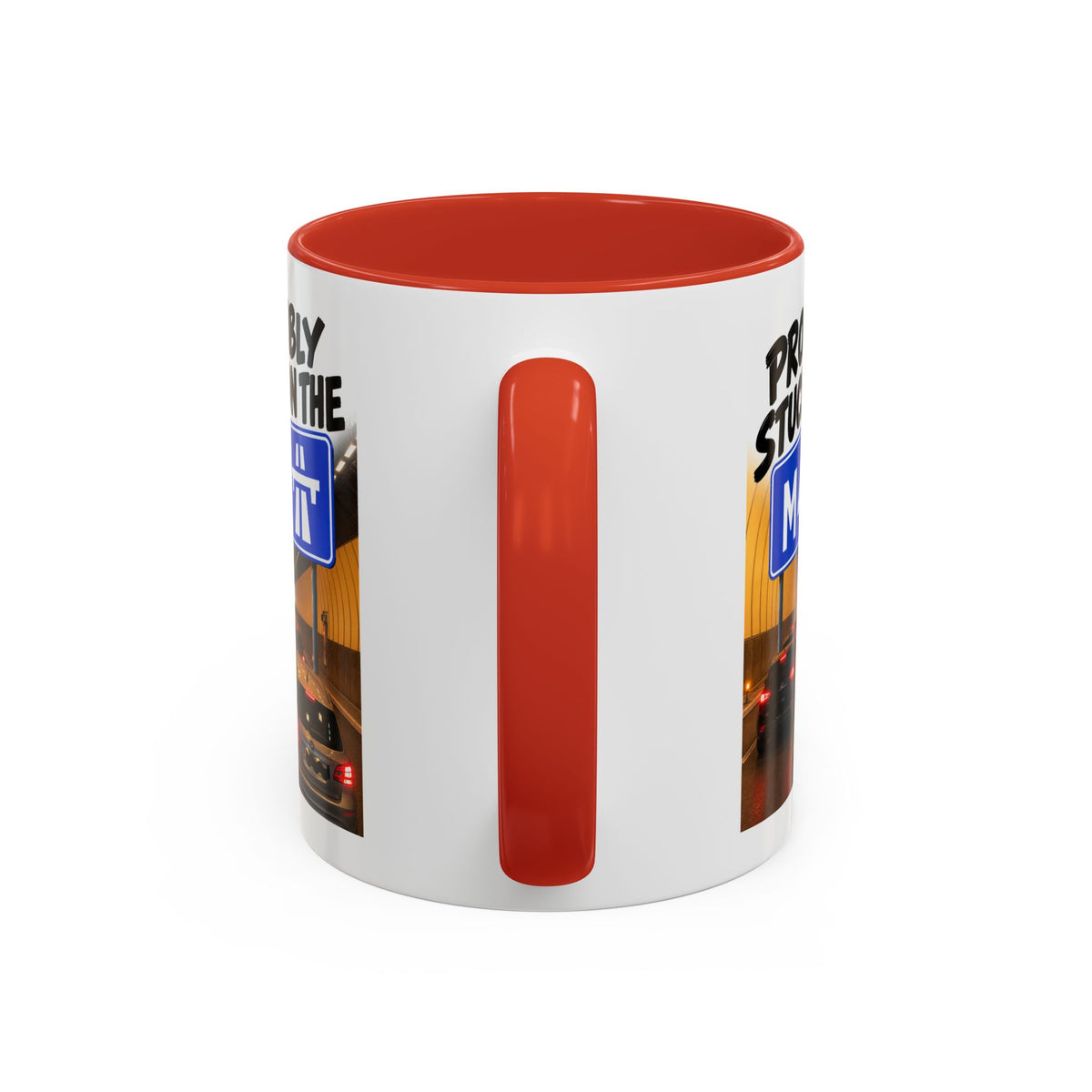 Probably Stuck on the M4 Funny Commuter Coffee Mug