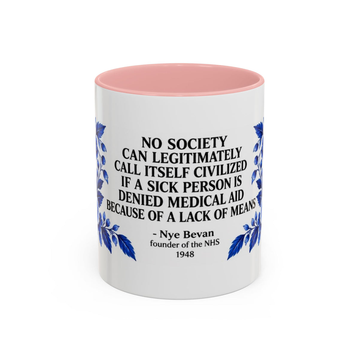 Aneurin Bevan - No Society Can Legitimately Call Itself Civilized Quote Coffee Mug