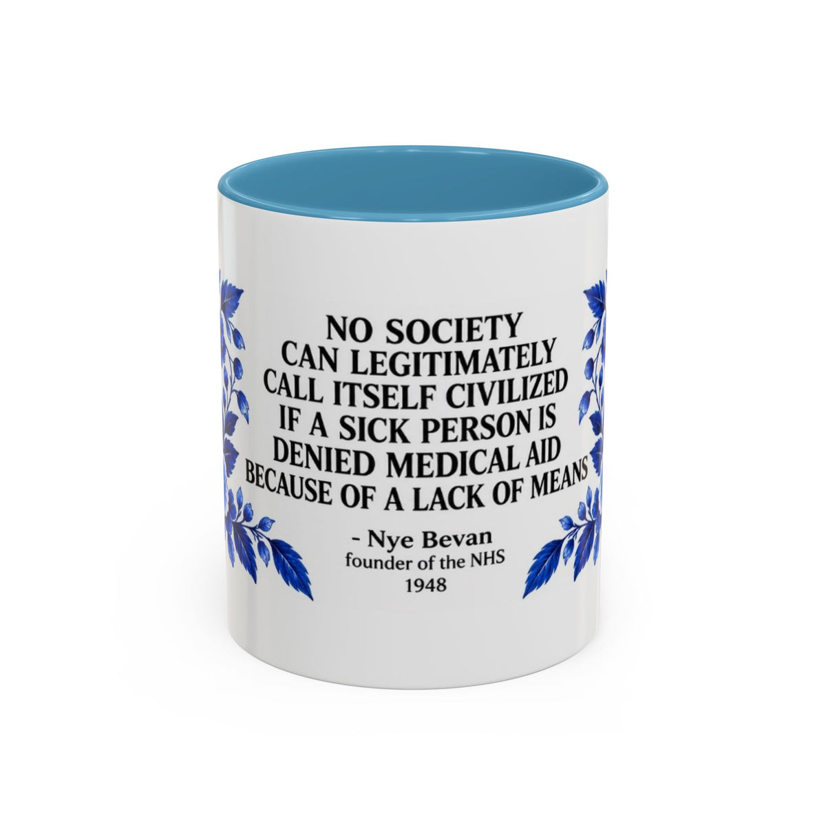 Aneurin Bevan - No Society Can Legitimately Call Itself Civilized Quote Coffee Mug