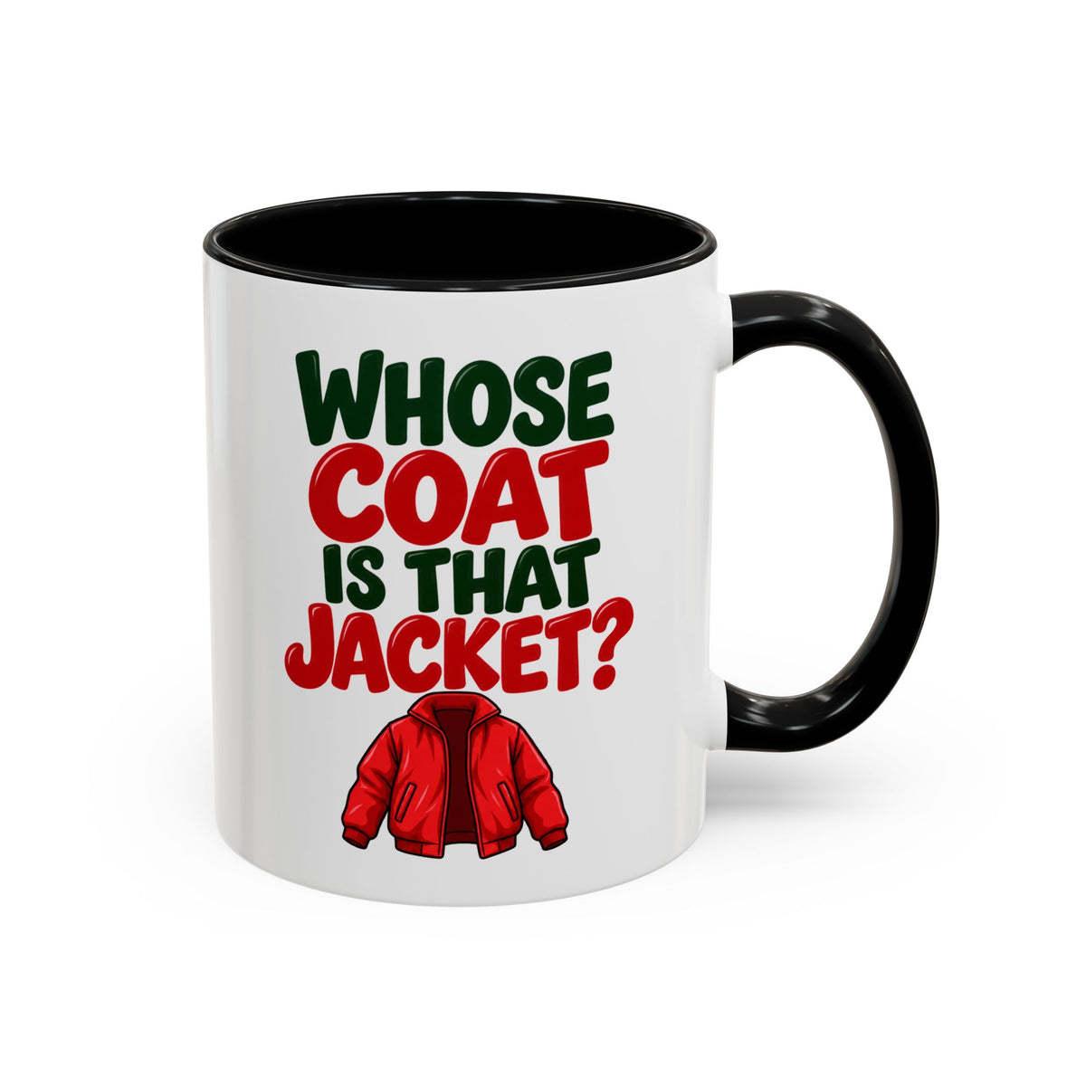 Whose Coat Is That Jacket? Funny Coffee Mug