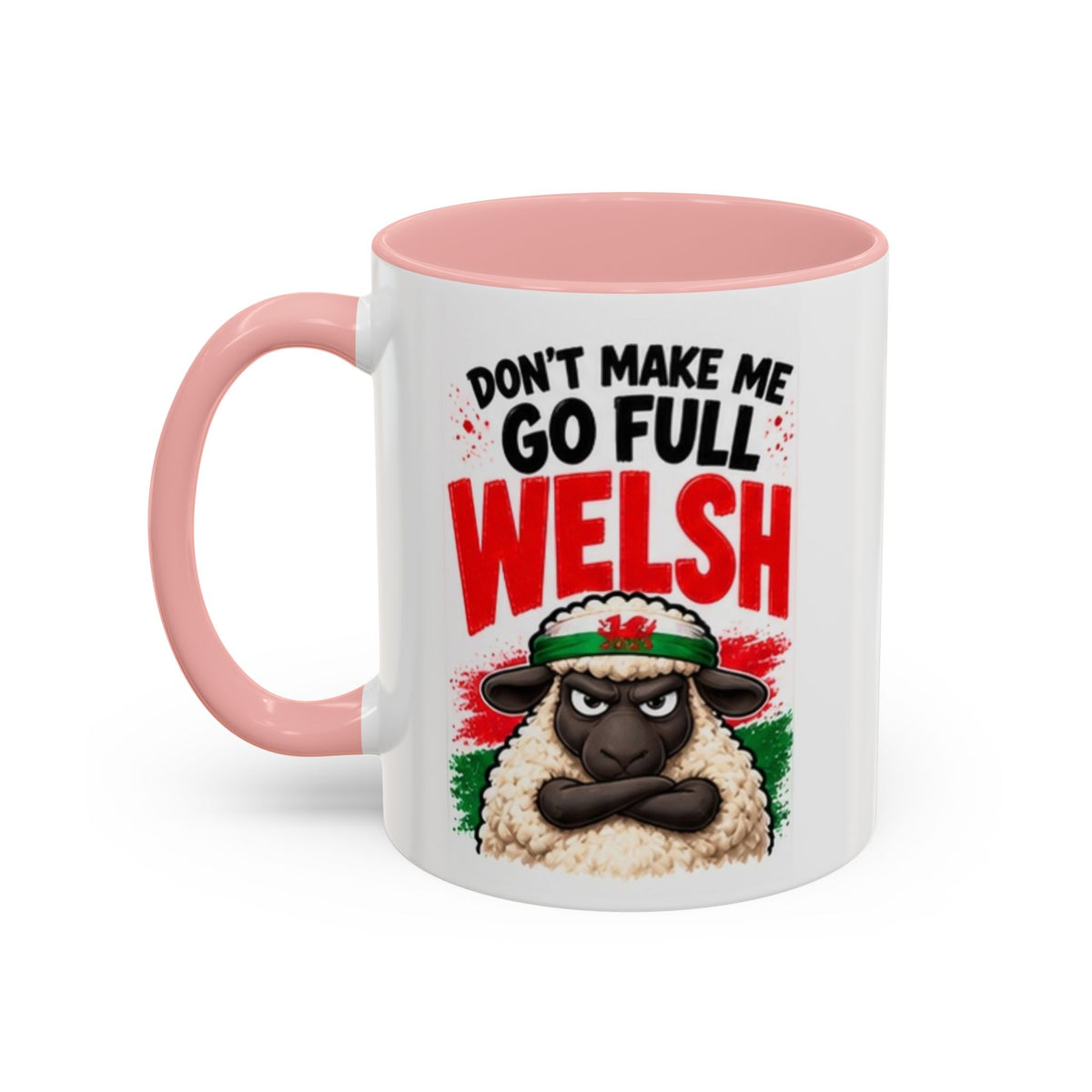 Don’t Make Me Go Full Welsh Sheep Mug