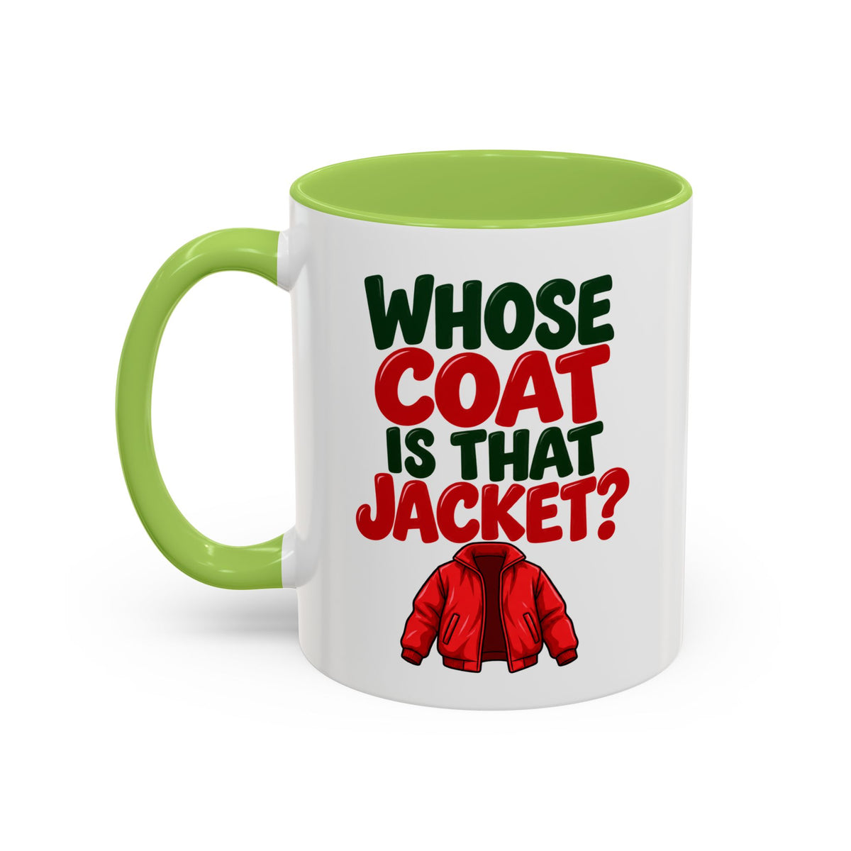 Whose Coat Is That Jacket? Funny Coffee Mug