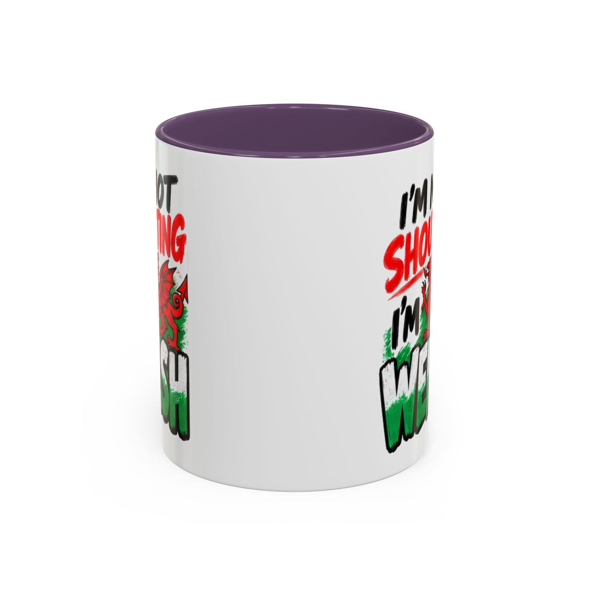 I’m Not Shouting, I’m Welsh Mug – Welsh Dragon Coffee Mug