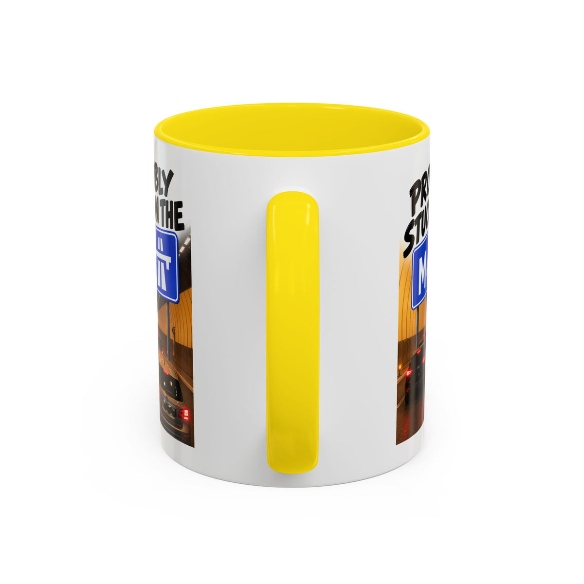 Probably Stuck on the M4 Funny Commuter Coffee Mug
