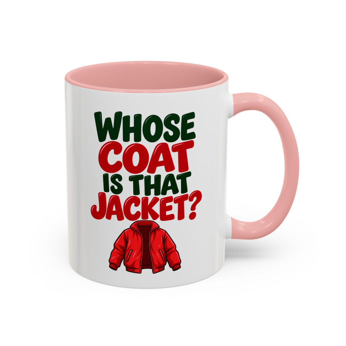 Whose Coat Is That Jacket? Funny Coffee Mug