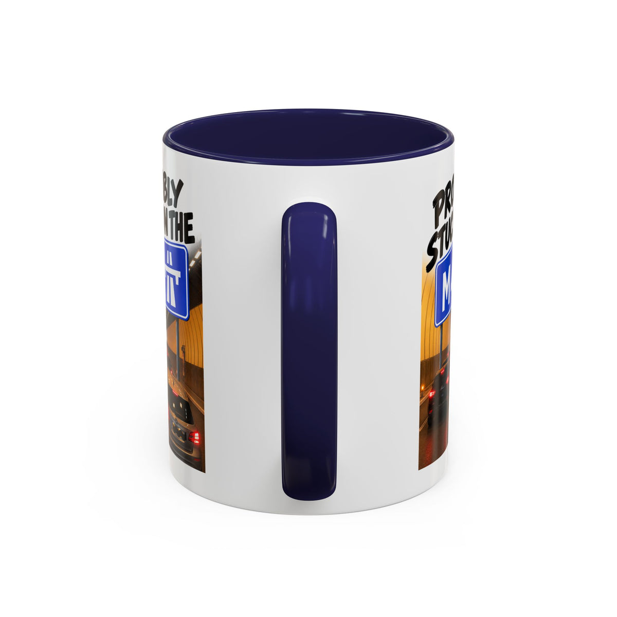 Probably Stuck on the M4 Funny Commuter Coffee Mug