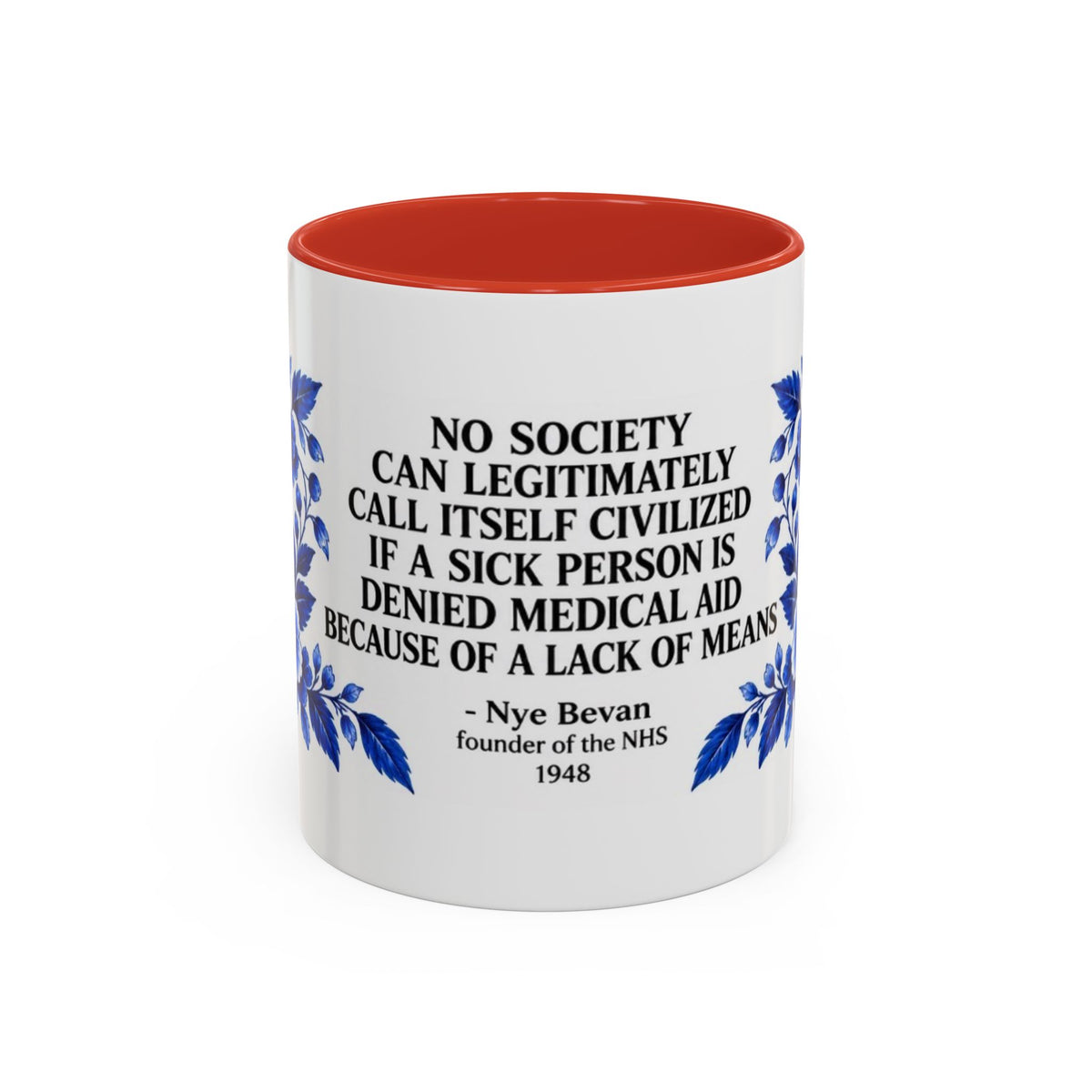 Aneurin Bevan - No Society Can Legitimately Call Itself Civilized Quote Coffee Mug