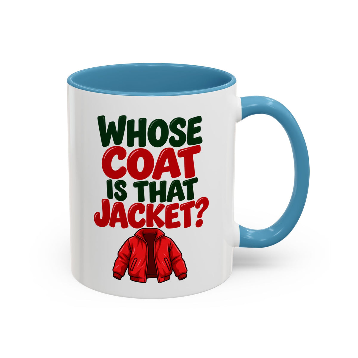 Whose Coat Is That Jacket? Funny Coffee Mug