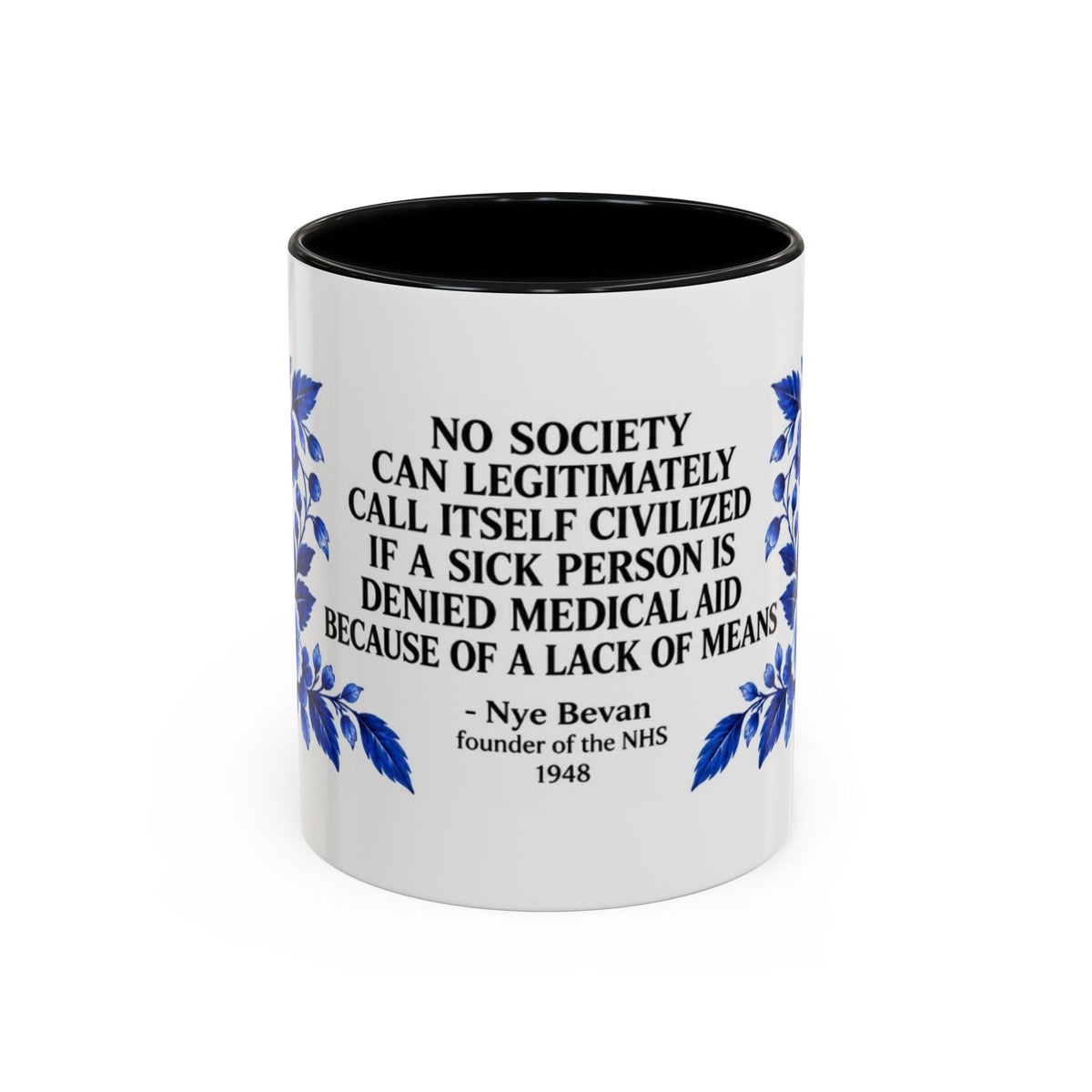 Aneurin Bevan - No Society Can Legitimately Call Itself Civilized Quote Coffee Mug