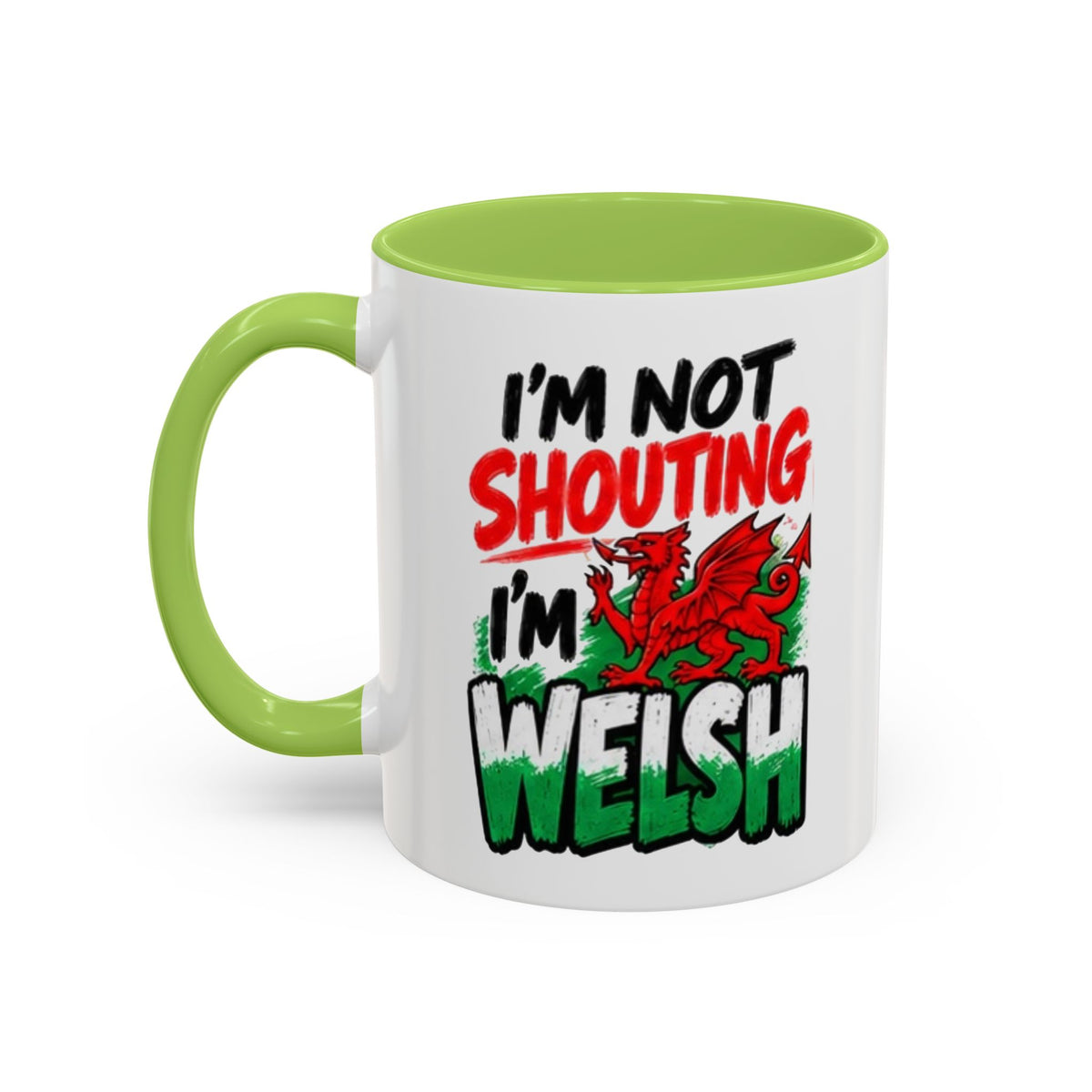 I’m Not Shouting, I’m Welsh Mug – Welsh Dragon Coffee Mug