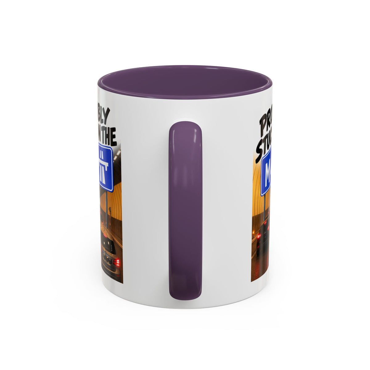 Probably Stuck on the M4 Funny Commuter Coffee Mug