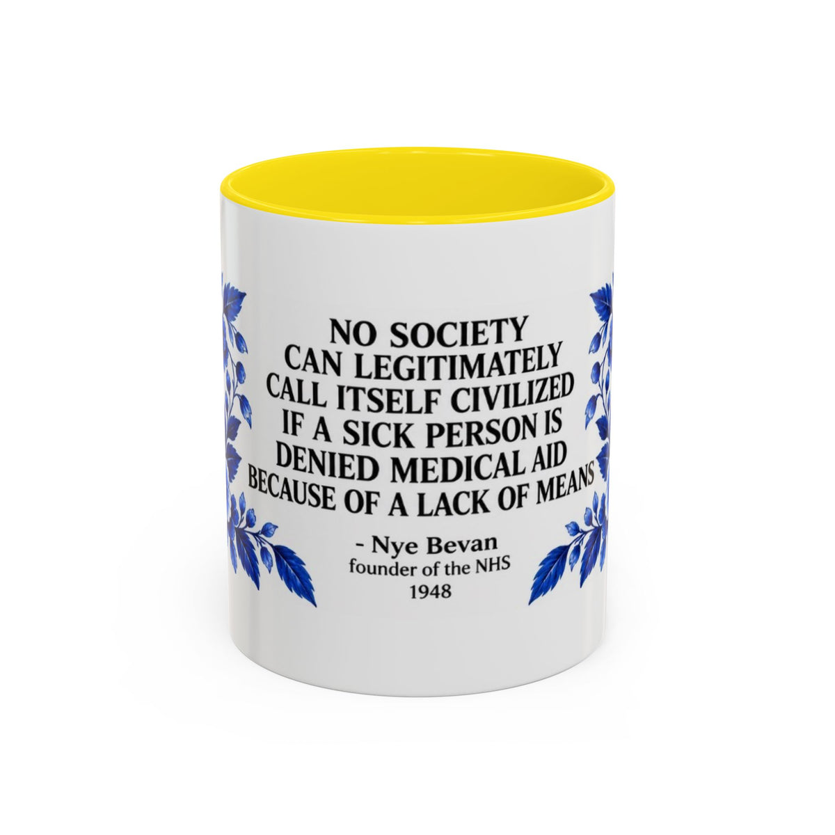 Aneurin Bevan - No Society Can Legitimately Call Itself Civilized Quote Coffee Mug