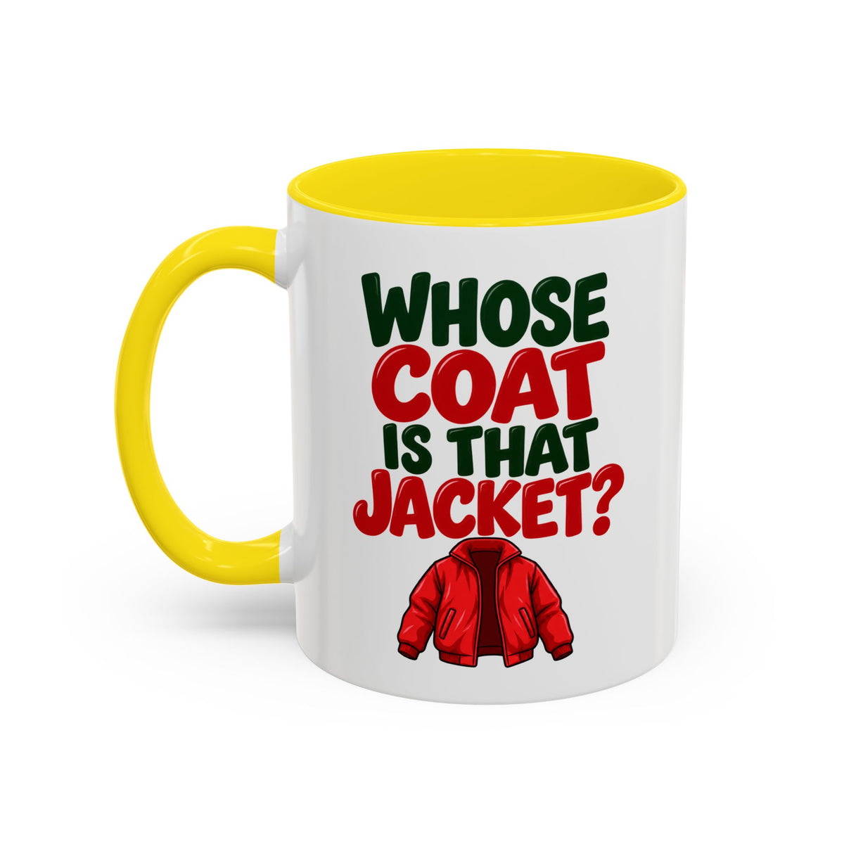 Whose Coat Is That Jacket? Funny Coffee Mug