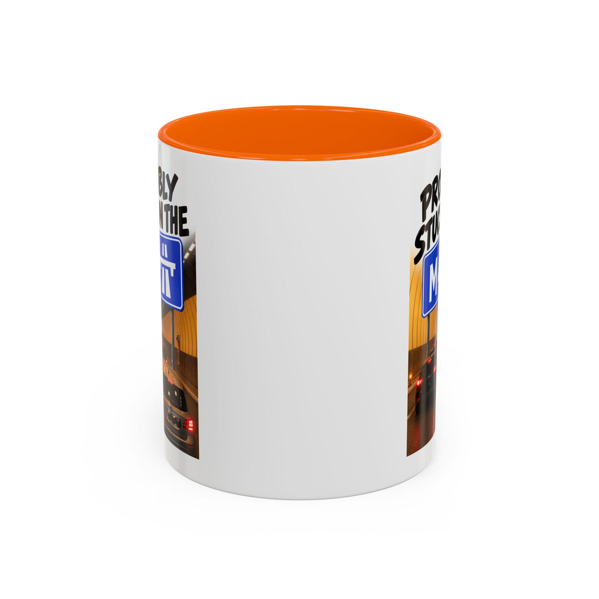 Probably Stuck on the M4 Funny Commuter Coffee Mug