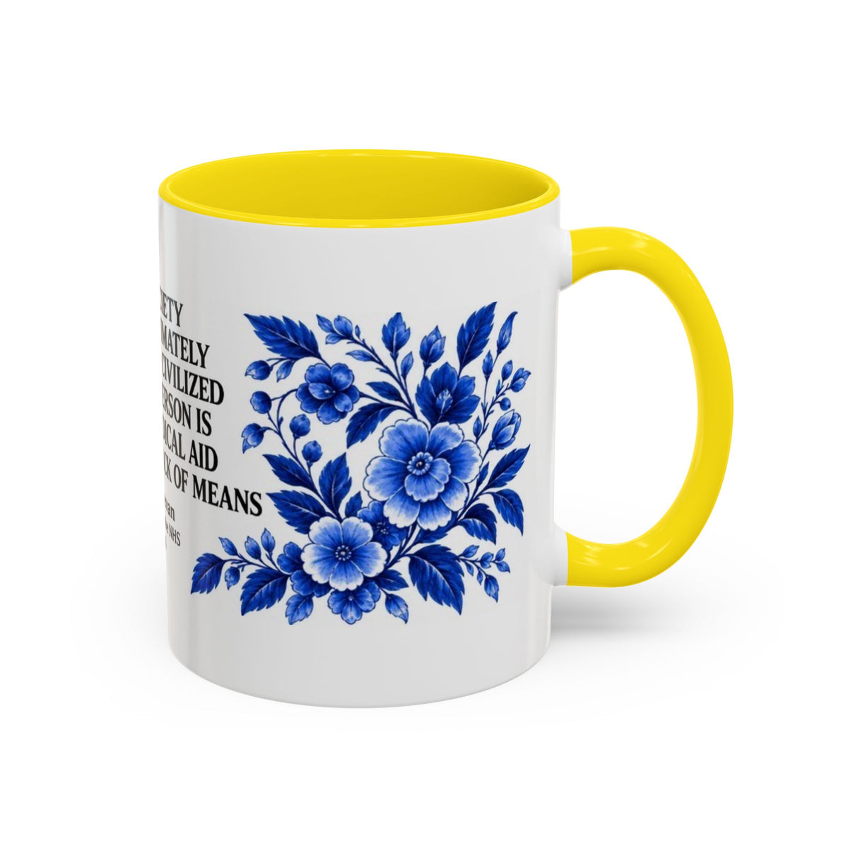 Aneurin Bevan - No Society Can Legitimately Call Itself Civilized Quote Coffee Mug