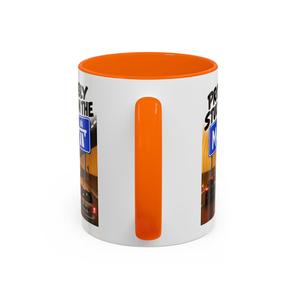 Probably Stuck on the M4 Funny Commuter Coffee Mug