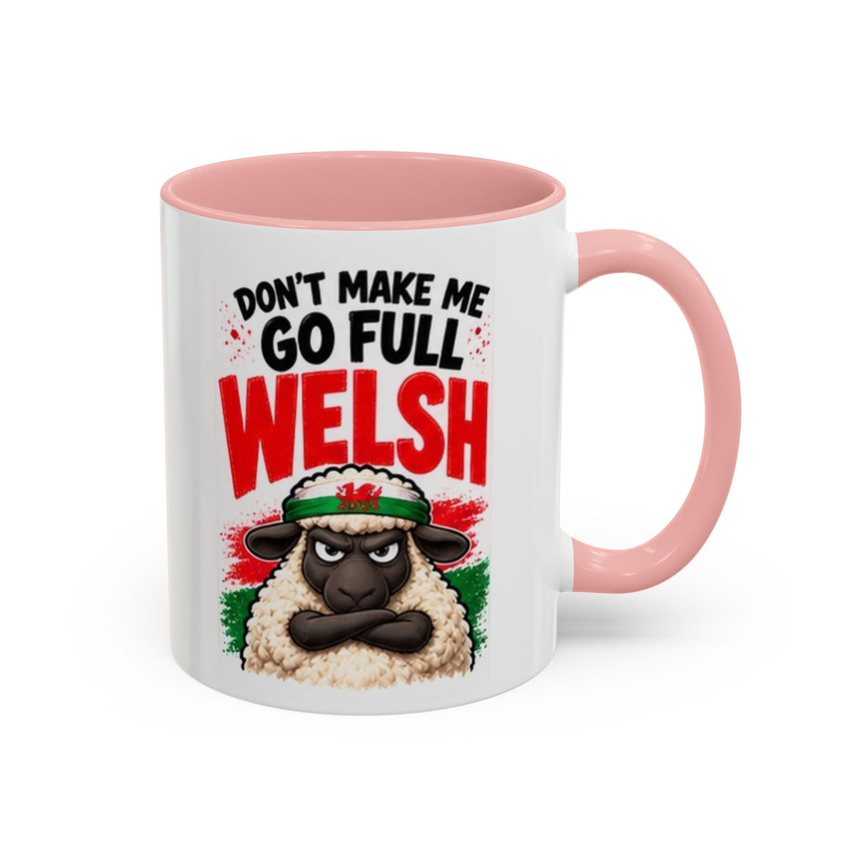 Don’t Make Me Go Full Welsh Sheep Mug