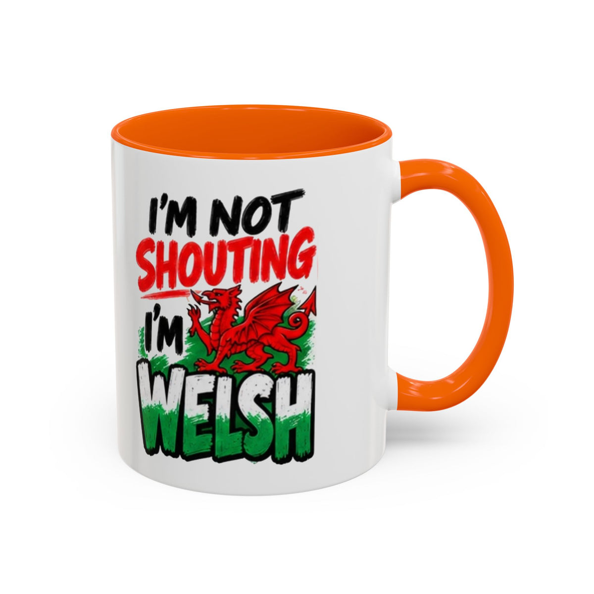 I’m Not Shouting, I’m Welsh Mug – Welsh Dragon Coffee Mug