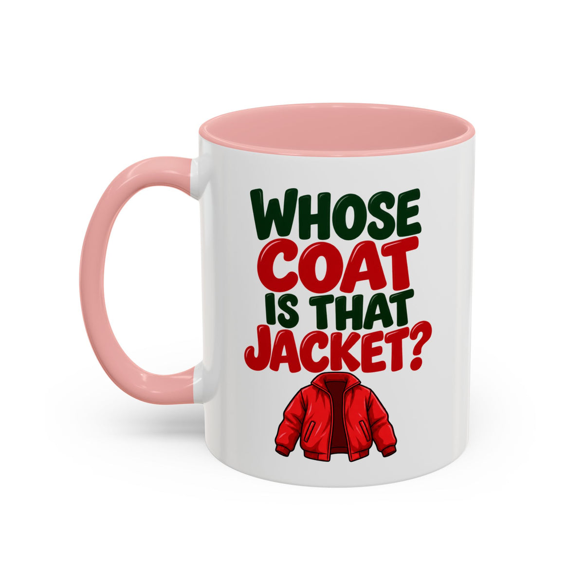 Whose Coat Is That Jacket? Funny Coffee Mug
