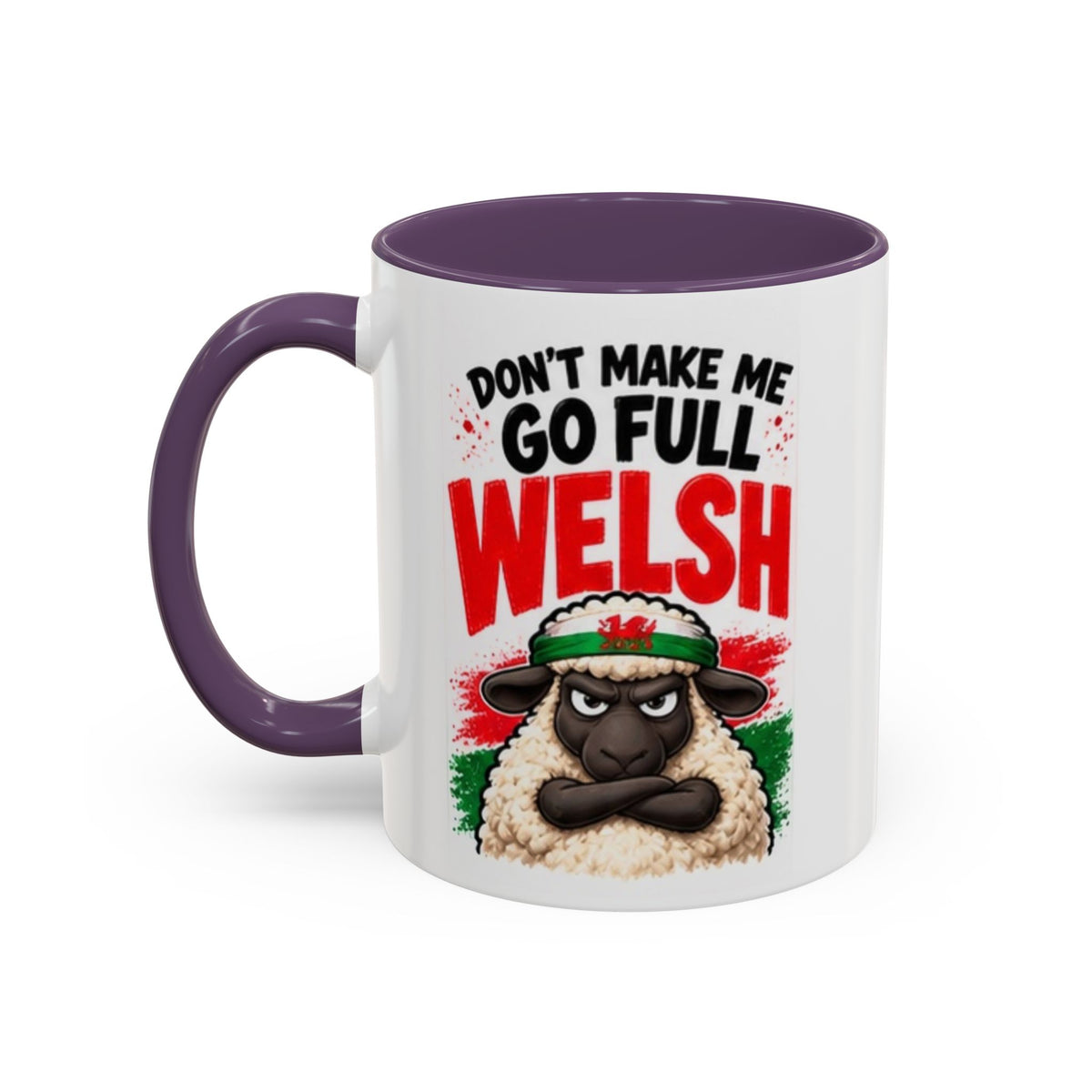 Don’t Make Me Go Full Welsh Sheep Mug