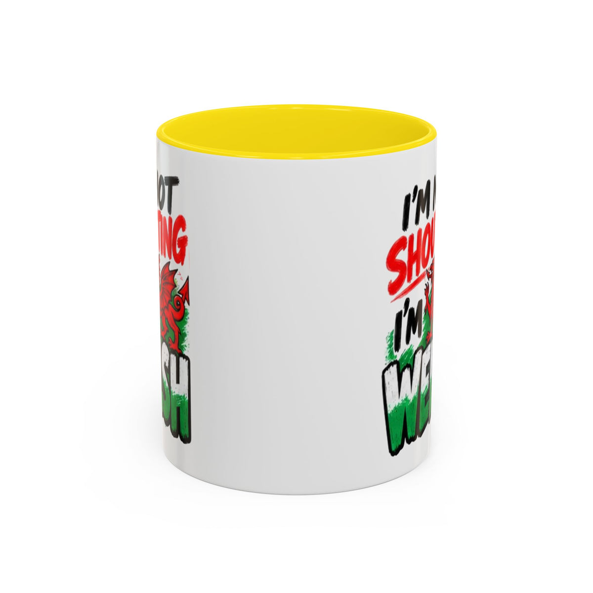 I’m Not Shouting, I’m Welsh Mug – Welsh Dragon Coffee Mug