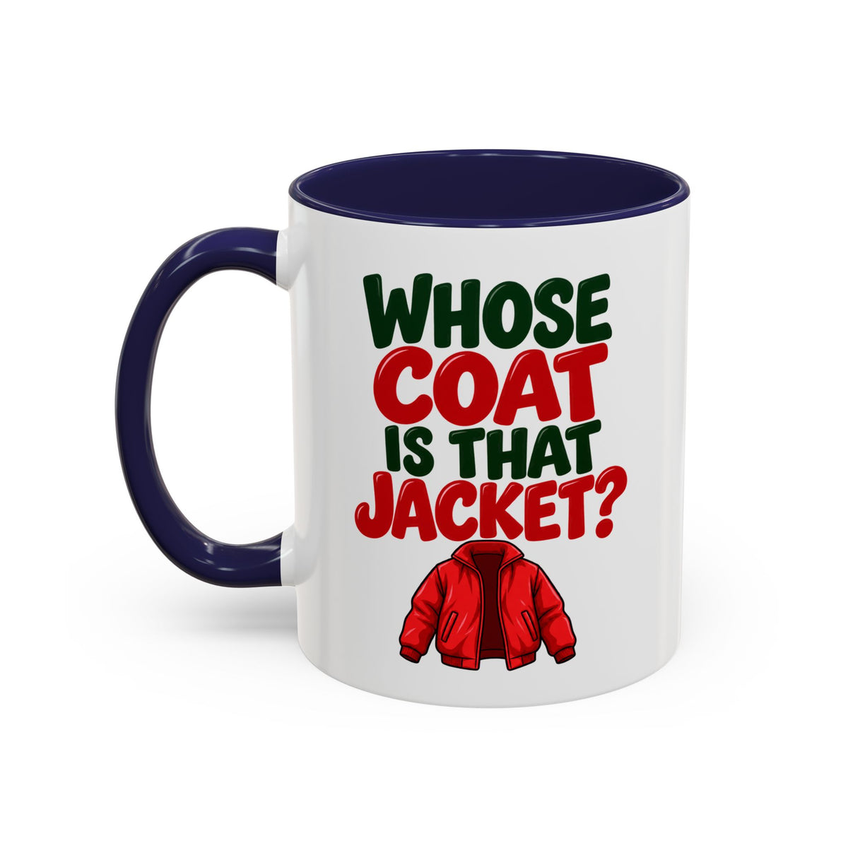 Whose Coat Is That Jacket? Funny Coffee Mug