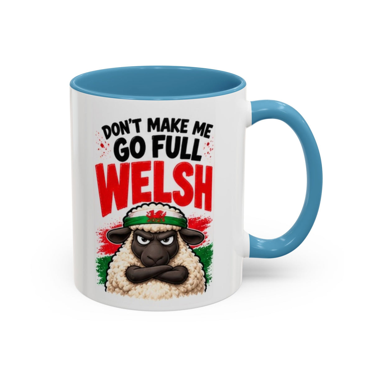 Don’t Make Me Go Full Welsh Sheep Mug