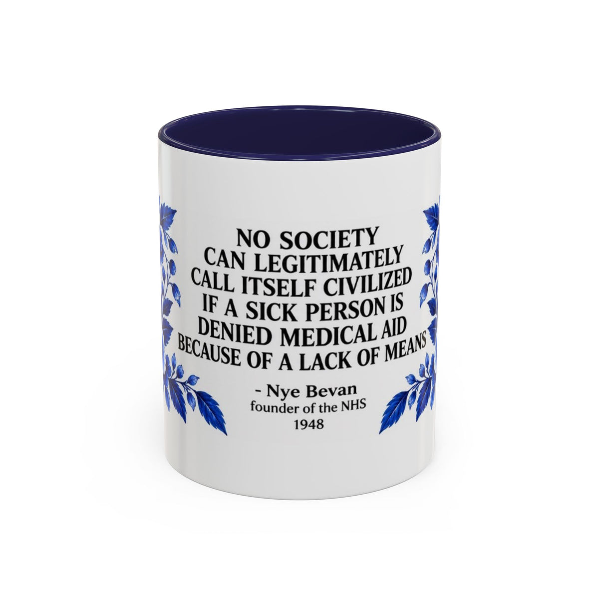Aneurin Bevan - No Society Can Legitimately Call Itself Civilized Quote Coffee Mug