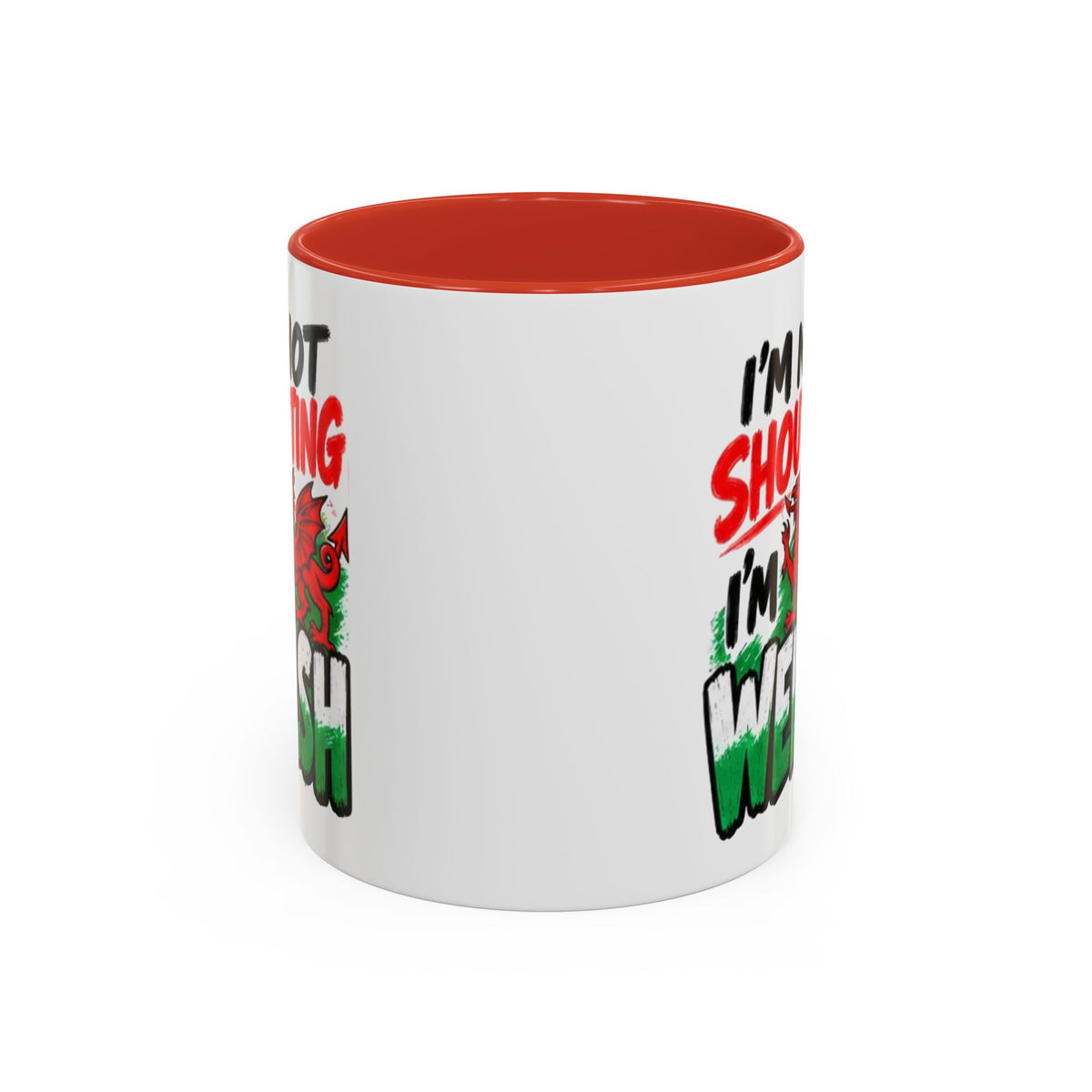 I’m Not Shouting, I’m Welsh Mug – Welsh Dragon Coffee Mug