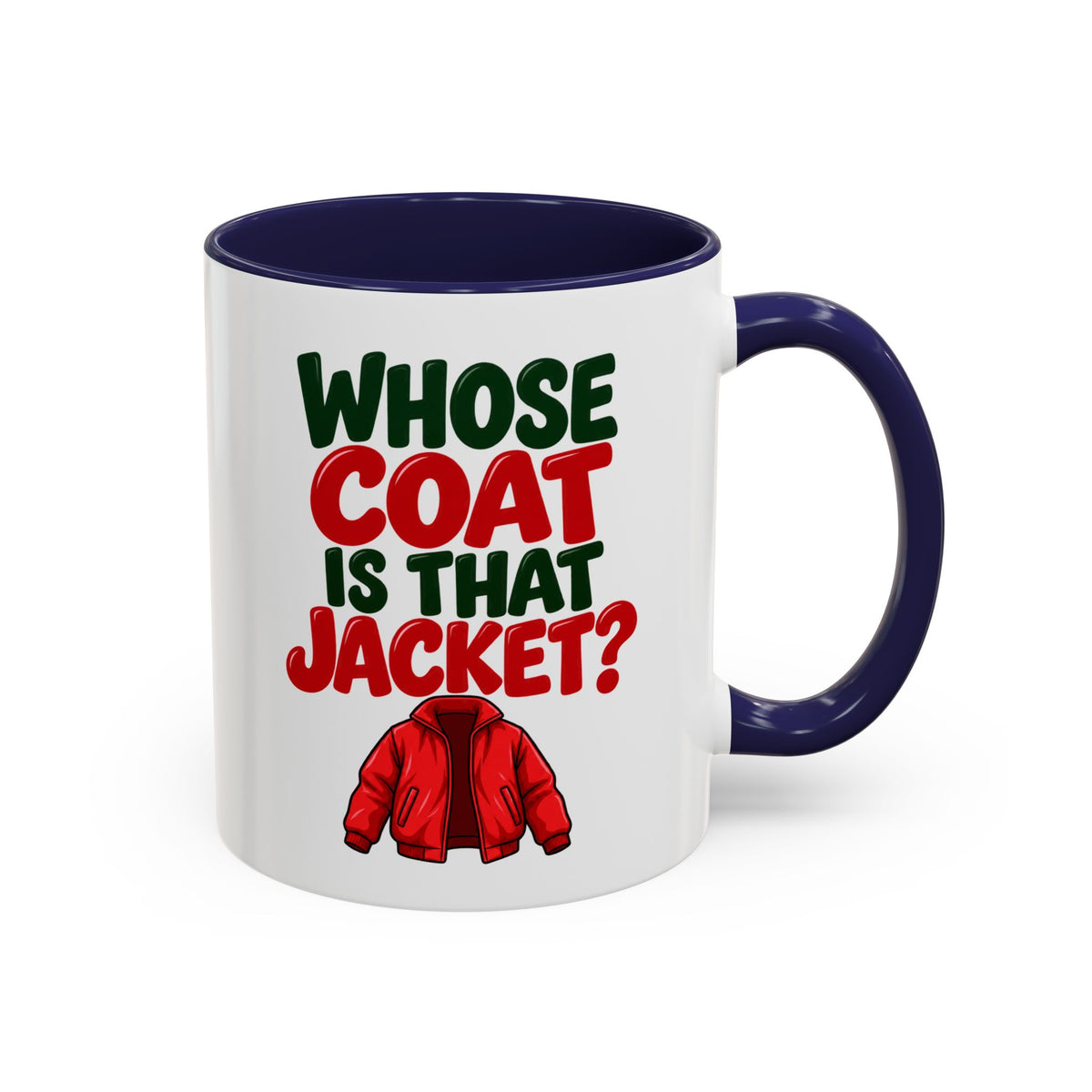 Whose Coat Is That Jacket? Funny Coffee Mug