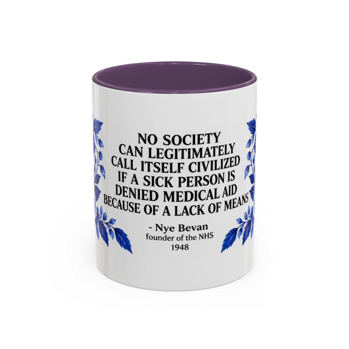 Aneurin Bevan - No Society Can Legitimately Call Itself Civilized Quote Coffee Mug