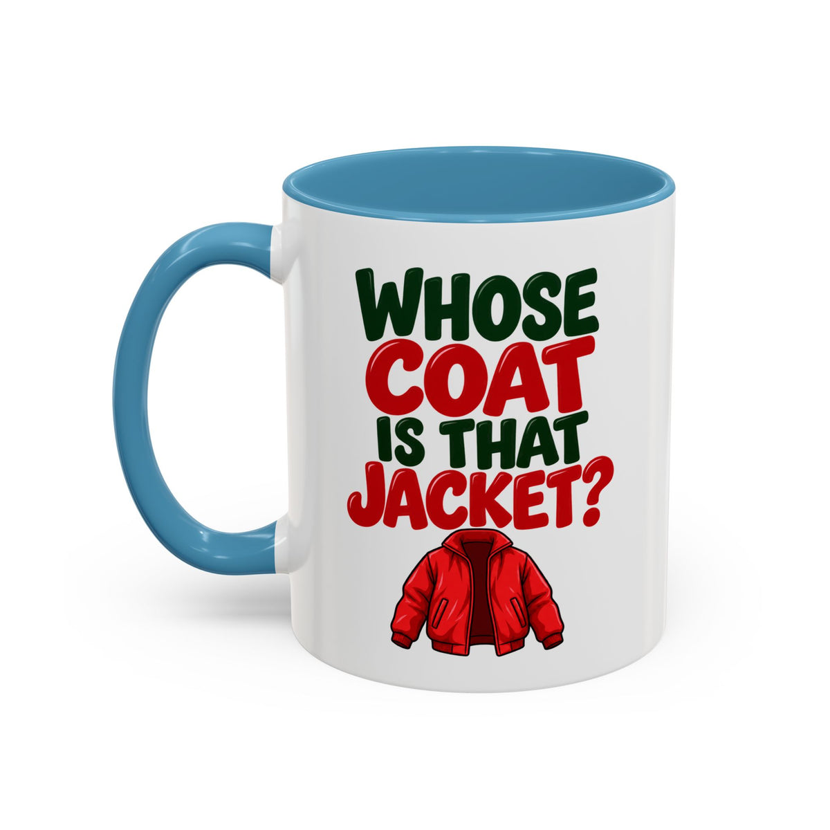 Whose Coat Is That Jacket? Funny Coffee Mug