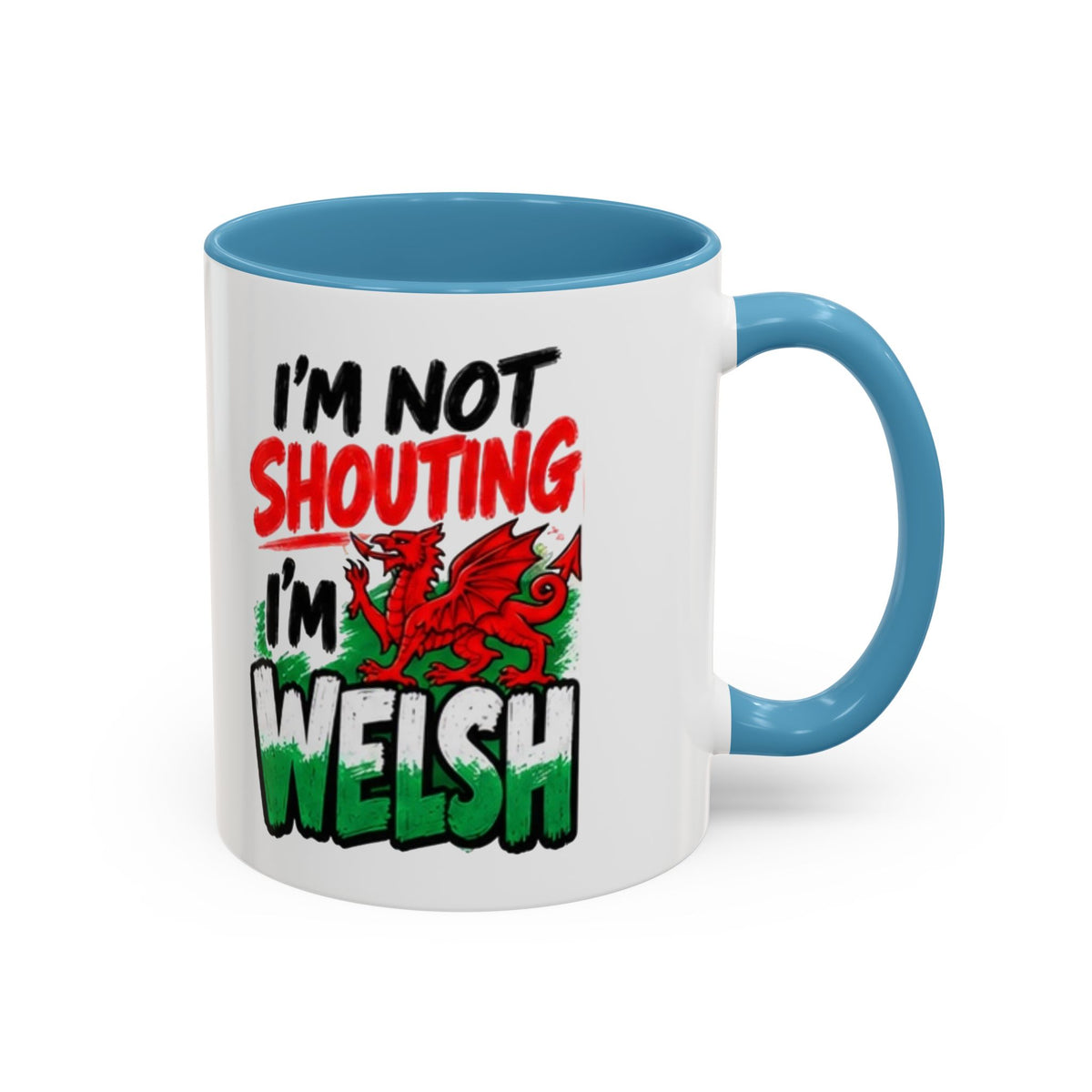I’m Not Shouting, I’m Welsh Mug – Welsh Dragon Coffee Mug