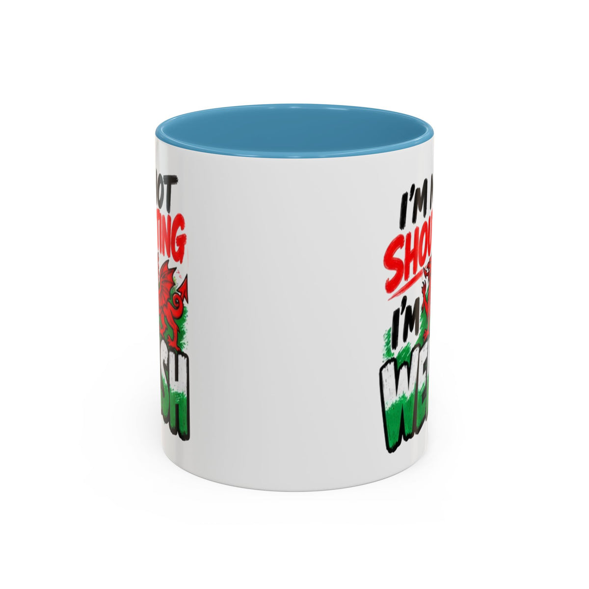 I’m Not Shouting, I’m Welsh Mug – Welsh Dragon Coffee Mug