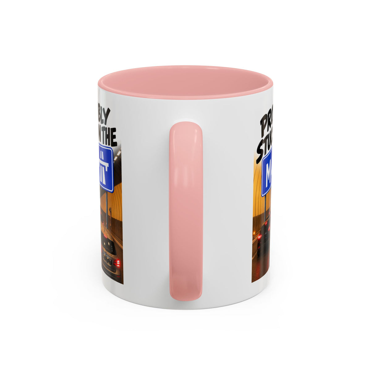 Probably Stuck on the M4 Funny Commuter Coffee Mug