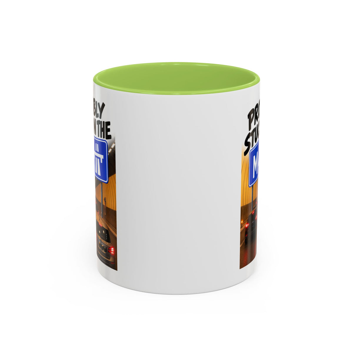 Probably Stuck on the M4 Funny Commuter Coffee Mug
