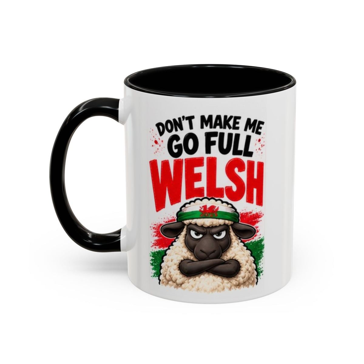 Don’t Make Me Go Full Welsh Sheep Mug